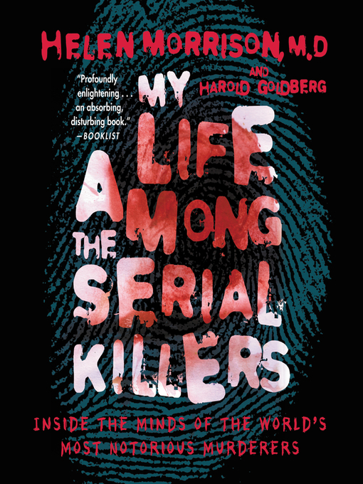 Title details for My Life Among the Serial Killers by Helen Morrison - Wait list